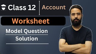 Worksheet in Nepali || 2080 Model Question Solution || 5 Marks || NEB Account Exam