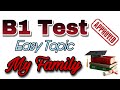 B1 english test uk 2024   topic my family questions  answers  b1 test trinity college 2024