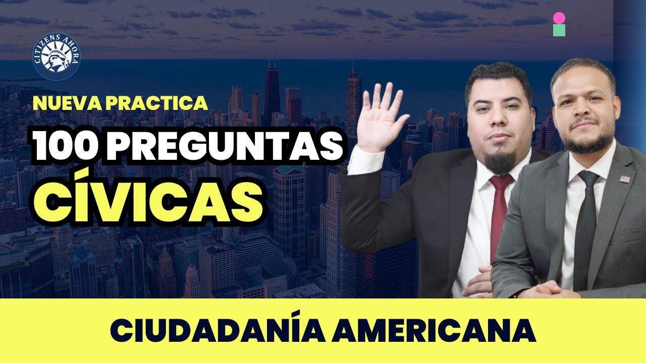 Practica las 100 preguntas cívicas con dos oficiales - Ciudadanía 2025
