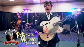 'Drive All Night' PETER & THE WOLVES (Viva East) BOPFLIX sessions