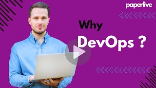 Why DevOps | PaperLive Learning | India's Renowned Institute for DevOps Training