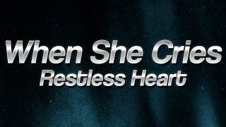 Restless Heart  When She Cries  s