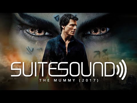 The Mummy (2017) - Ultimate Soundtrack Suite
