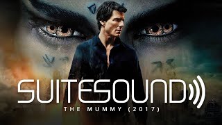 The Mummy (2017) - Ultimate Soundtrack Suite