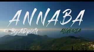 Annaba-Algérie UHD 4K مشاهد قمة في الروعة لمدينة عنابة -الجزائر