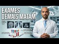 Médico alerta para malefício de exames desnecessários – e qual mais PERIGO? COMO EVITAR ?
