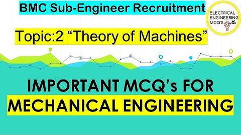 BMC Sub-Engineer | Top 50 Important Mechanical Engineering Questions | Part.2 Theory of Machines