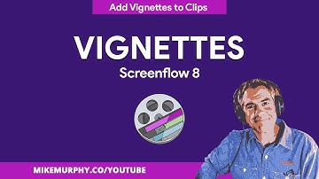 Screenflow 8: How To Add Vignettes Using Video Filters