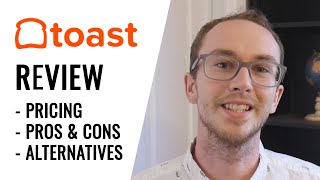 Toast POS Review: Pricing, Pros and Cons, Alternatives