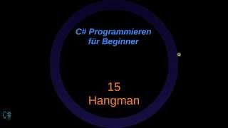 C# für Beginner - 15: Hangman (Texträtsel Chars und Strings) screenshot 2