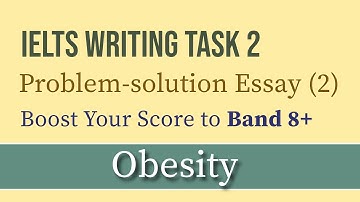 Obesity: Problems & Solutions | IELTS Writing Task 2 Band 8+ Essay