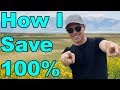 How I Save 100% Of My Income