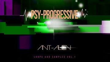 Ant-Alien - Psytrance Progressive Loops and Samples Vol.1