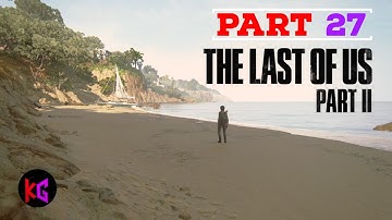 The Last of Us Part 2 (PS4 Pro), Walkthrough Part 27, 1080p HD (No commentary)
