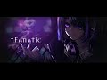 †Fanatic - 帝都プルーストシティ MV