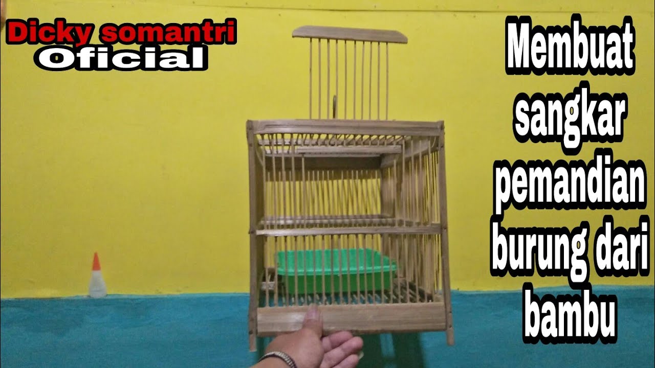  Cara  membuat  sangkar  pemandian burung  dari bambu YouTube