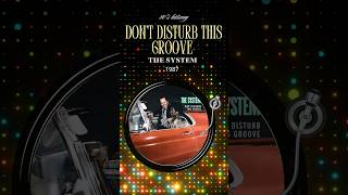 MUSIC|The System — Don't Disturb This Groove (1987) #80sclassic #quietstorm #synthsoul #ep349
