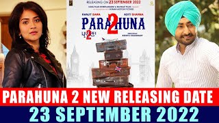 Parahuna 2 - Ranjit Bawa, Aditi Sharma || Movie Release Date, Trailer, Starcast