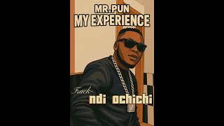 Ndi Ochi Chi  Mr Pun