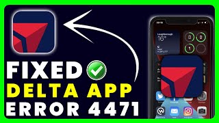 Delta App Error 4471: How to Fix Delta App Error 4471