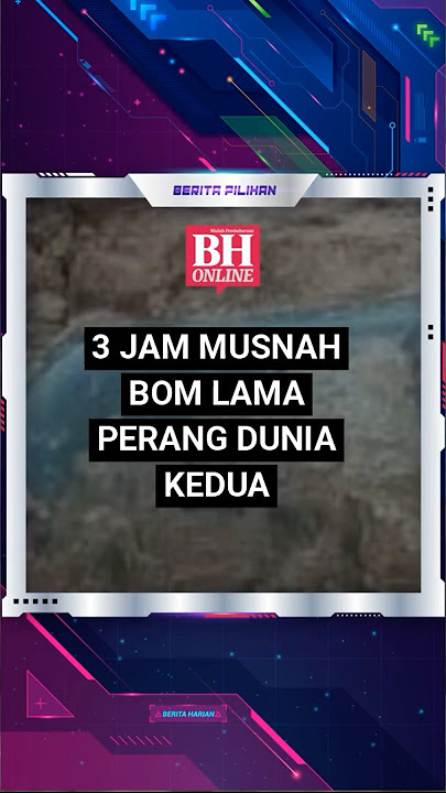 3 jam musnah bom lama Perang Dunia Kedua