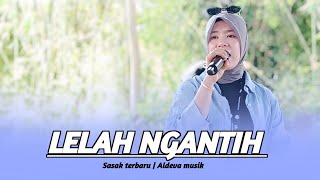 LELAH NGANTIH - NIA DIRGHA | LAGU SASAK PALING MERDU | ALDEVA MUSIK