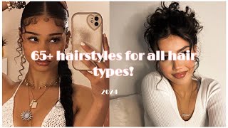 65+ hairstyles for ALL HAIR TYPES! | quick & easy