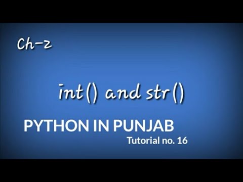PYTHON IN PUNJAB || Tutorial no. 16|| int() and str() ||