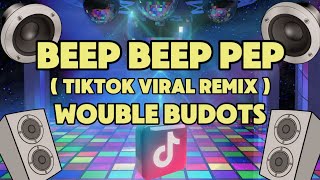Beep Beep Pep ( TikTok Viral Remix )( Wouble Budots ) DjPauloRemix