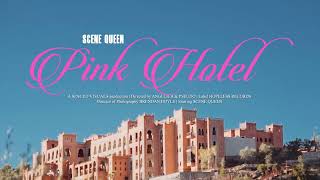 Scene Queen - Pink Hotel (Visual)