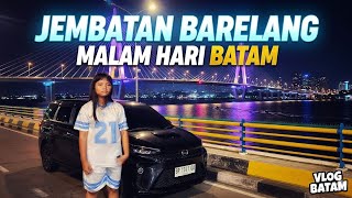 “Vlog Batam: Keindahan Jembatan Barelang di Malam Hari 🌃”