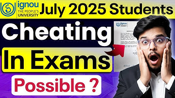 🚨 Be Alert! IGNOU July 2025 Students: Is Cheating Possible In IGNOU Exam? | Full Truth!