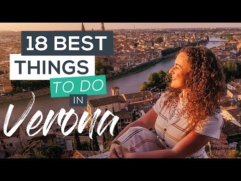 18 Best Things to do in Verona, ITALY & BEYOND!