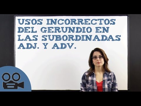 Usos Incorrectos Del Gerundio En Las Subordinadas Adjetivas Y