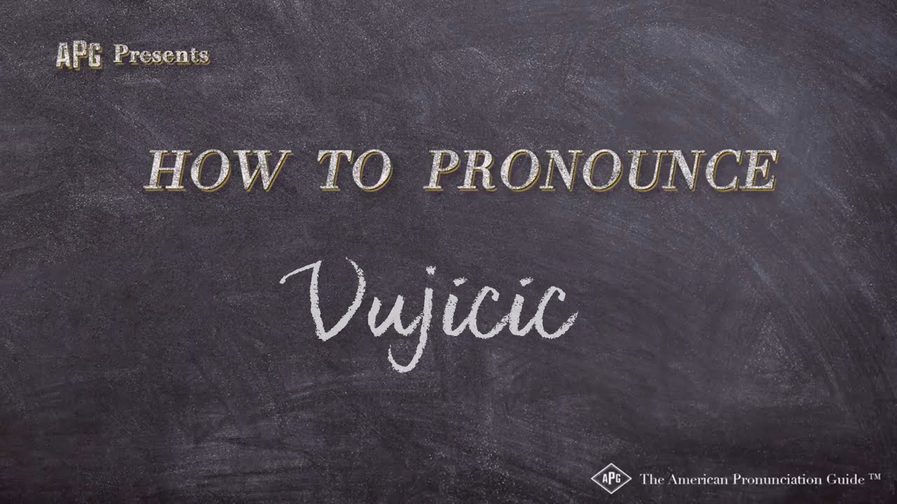 How To Pronounce Vujicic (Real Life Examples!)