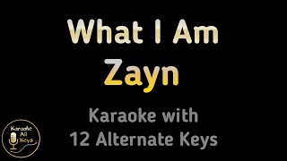 Zayn - What I Am Karaoke Instrumental Lower Higher Female & Original Key