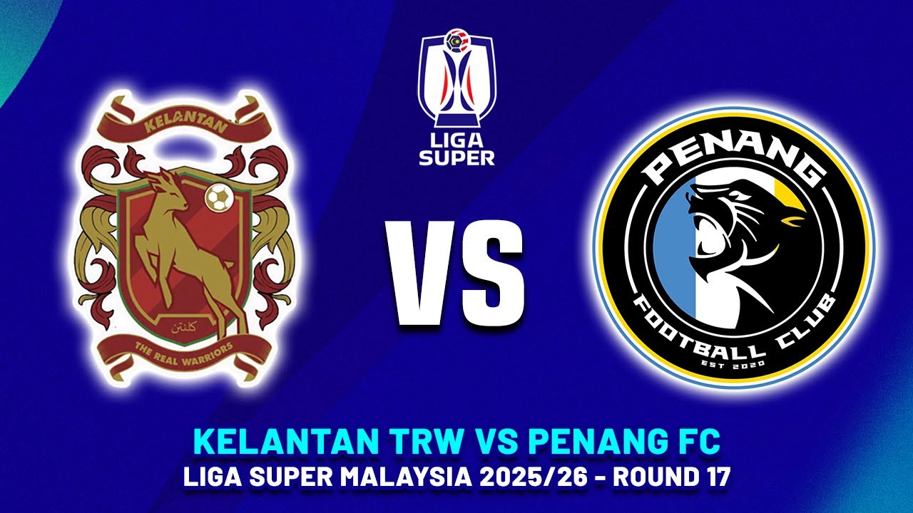 KELANTAN THE REAL WARRIORS VS PENANG FC LIGA SUPER MALAYSIA 2025/2026 MATCH PREVIEW, HEAD TO HEAD