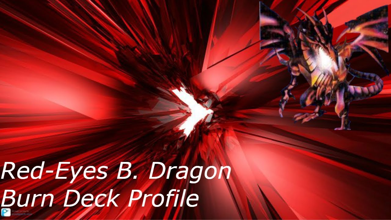 Red Eyes Burn Deck Profile YouTube