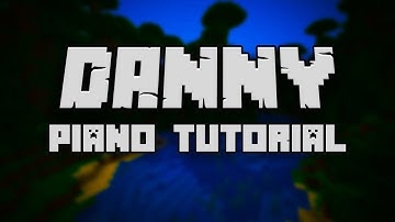 C418 - Danny (from Minecraft) - Piano Tutorial