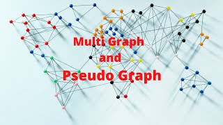 Graph Theory Bangla tutorial 7 : Multi Graph & Pseudo Graph