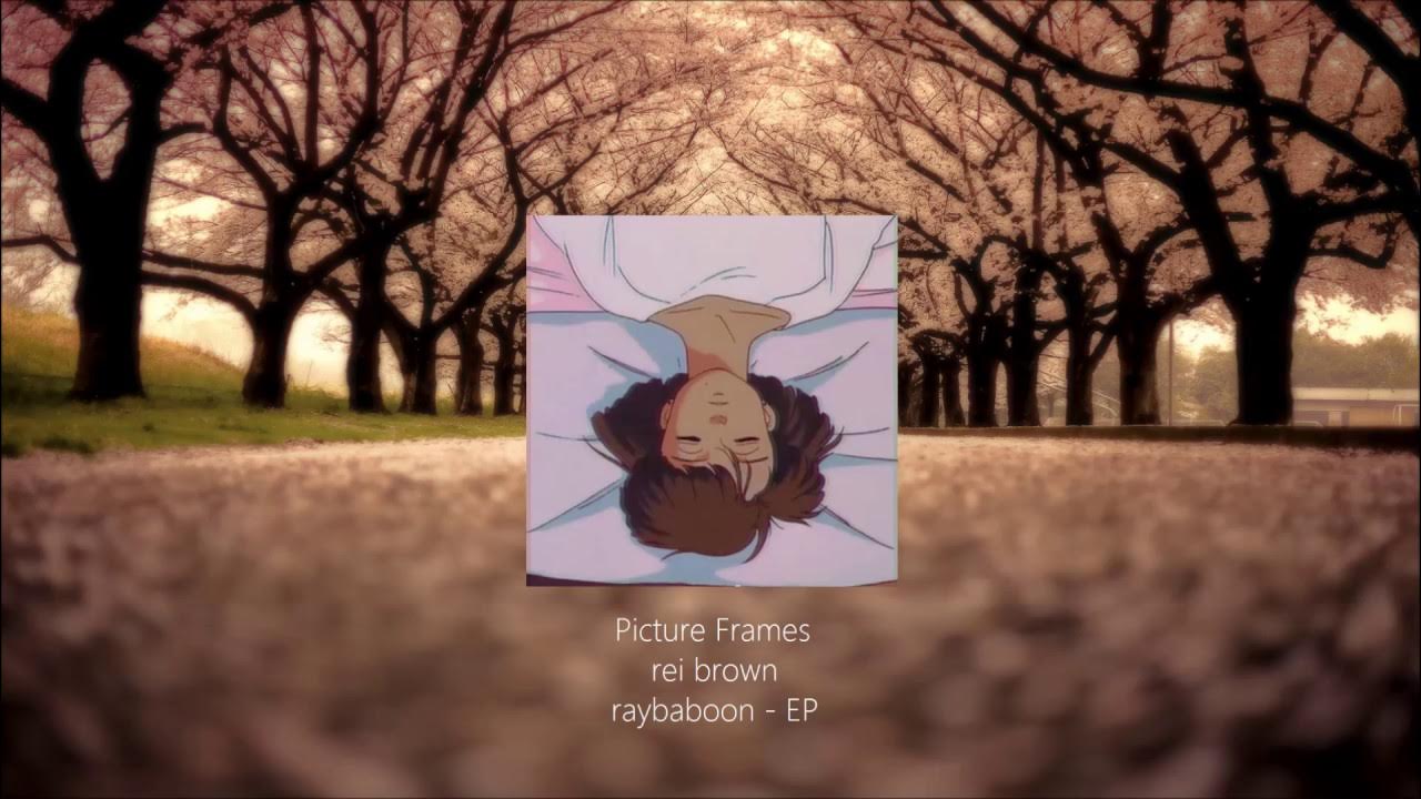 Picture Frames (Extended) rei brown YouTube