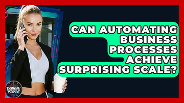 Can Automating Business Processes Achieve Surprising Scale? - Founders Supporting Founders