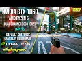 Cyberpunk 2077 GTX 1060 AMD Ryzen Ultra to Low Performance Benchmark