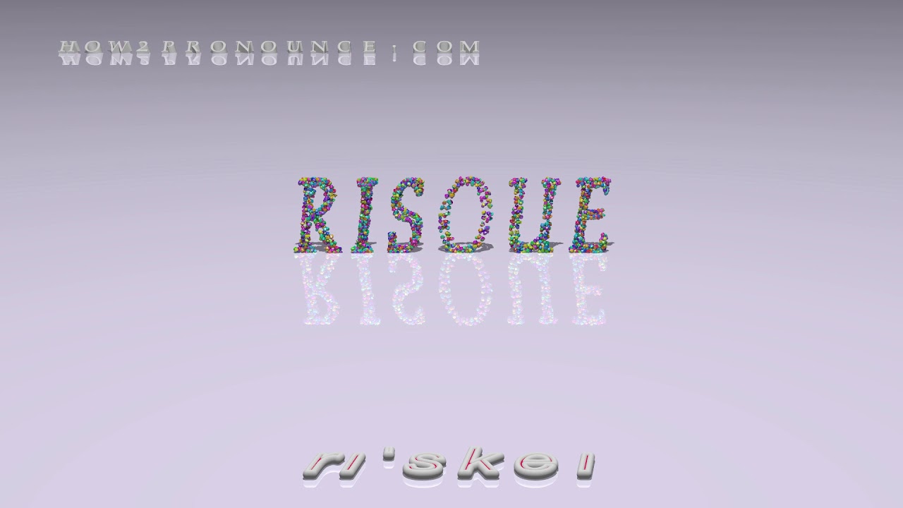 risque - pronunciation + Examples in sentences and phrases - YouTube