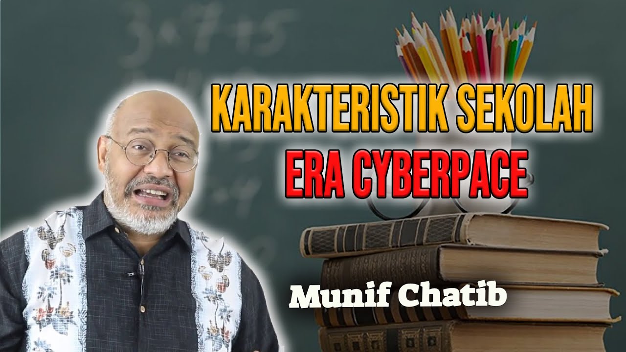 Munif Chatib || Karakteristik Sekolah Era Cyberpace