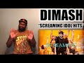 DIMASH “SCREAMING IDOL HITS” | REACTION