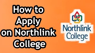 How to Apply on Northlink College in 2024