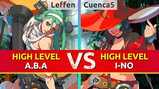 GGST ▰ Leffen (A.B.A) vs Cuenca5 (I-No). High Level Gameplay