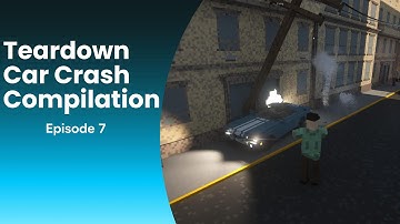 Teardown car crash compilation Episode 7