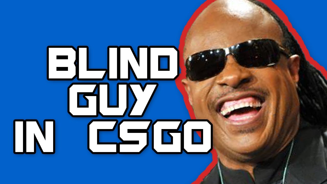 Blind man playing CS-GO - YouTube